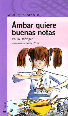 9788420465890_ambar-quiere-buenas-notas-amber-brown-spanish-edition_front-2.jpg Ambar quiere buenas notas (amber brown) (spanish edition)