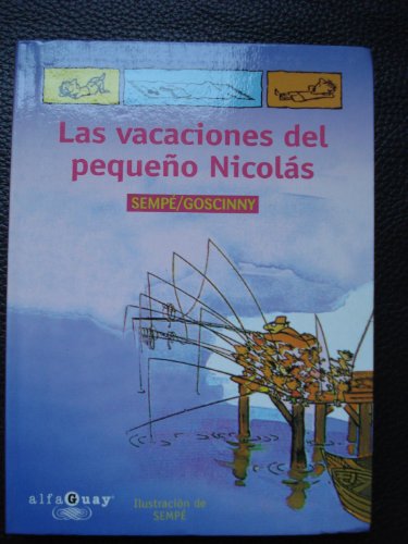 Las vacaiones del pequeño nicolas alfaguay (spanish edition)