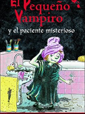 El pequeño vampiro y el paciente miesterioso, (cl. pv. nº 3) (spanish edition)