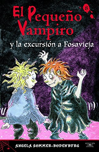 El pequeño vampiro y la excursion a fosavieja (cl.pv.nº 8) (spanish edition)