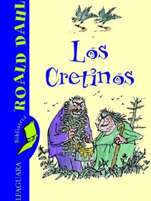 Los cretinos (alfaguara clasicos) (spanish edition)