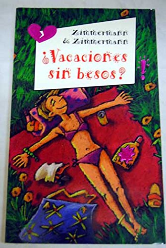 ¿vacaciones sin besos? (spanish edition)
