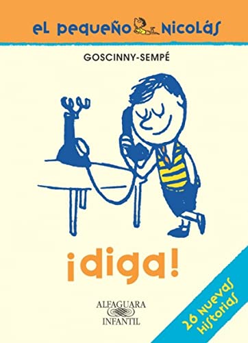 ¡diga! el pequeño nicolás (fuera coleccion ficcion trade) (spanish edition)