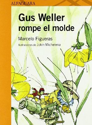 Gus weller rompe el molde (spanish edition)