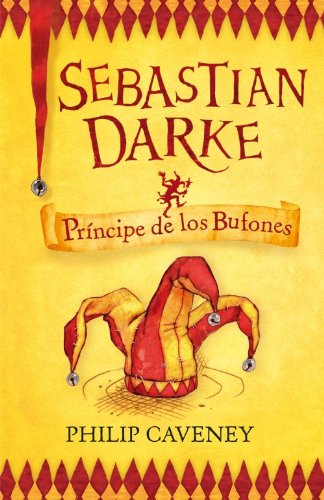 Sebastian darke 1. príncipe de los bufones (spanish edition)