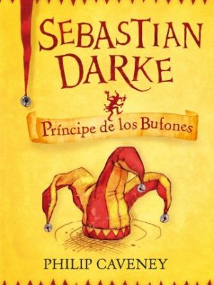 9788420471174_sebastian-darke-1-principe-de-los-bufones-spanish-edition_front-3.jpg Sebastian darke 1. príncipe de los bufones (spanish edition)