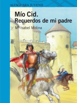 Mío cid. recuerdos de mi padre (serie azul) (spanish edition)