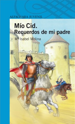 Mío cid. recuerdos de mi padre (serie azul) (spanish edition)