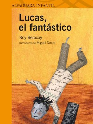 Lucas, el fantastico (spanish edition)