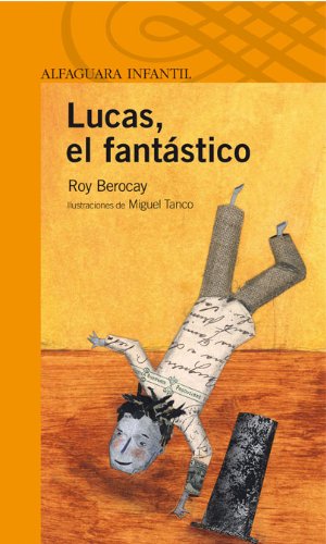 9788420472829_lucas-el-fantastico-spanish-edition_front-1.jpg Lucas, el fantastico (spanish edition)