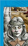 Tambien las estatuas tienen miedo (spanish edition)