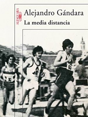 9788420474311_la-media-distancia_front-1.jpg La media distancia