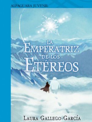 La emperatriz de los etéreos (serie azul) (serie azul. a partir de 12 años) (spanish edition)