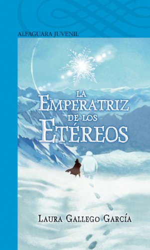 La emperatriz de los etéreos (serie azul) (serie azul. a partir de 12 años) (spanish edition)