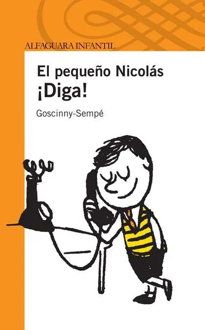 ¡diga! el pequeño nicolas (s. naranja)