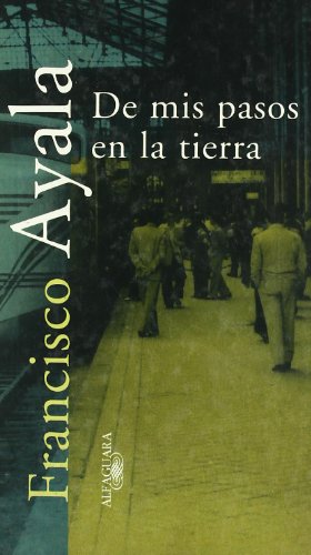 De mis pasos en la tierra -t.escritor (textos de escritor) (spanish edition)