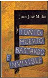 9788420481708_tonto-muerto-bastardo-e-invisible-hispanica-spanish-edition_front-5.jpg Tonto, muerto, bastardo e invisible (hispanica) (spanish edition)