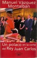 Un polaco en la corte del rey juan carlos (extra alfaguara) (spanish edition)