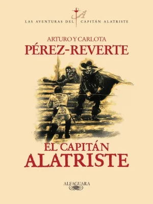 El capitán alatriste (las aventuras del capitán alatriste 1)