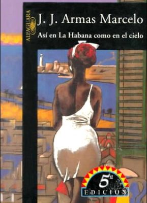 Así en la habana como en el cielo (spanish edition)
