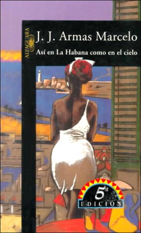 Así en la habana como en el cielo (spanish edition)