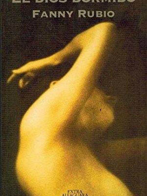 El dios dormido (extra alfaguara) (spanish edition)