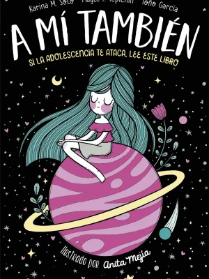 A mí también. si la adolescencia te ataca, este es tu libro