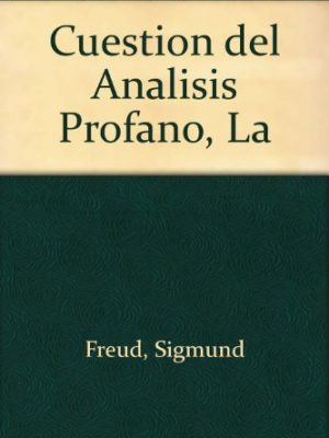 Cuestion del analisis profano, la (spanish edition)