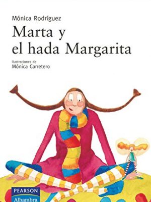 Marta y el hada margarita (serie naranja) (spanish edition)