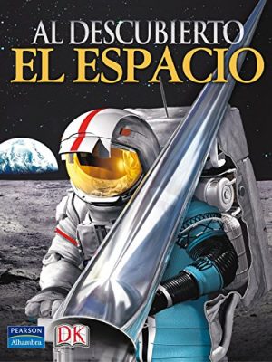 9788420543819_al-descubierto-el-espacio-spanish-edition_front-1.jpg Al descubierto: el espacio (spanish edition)
