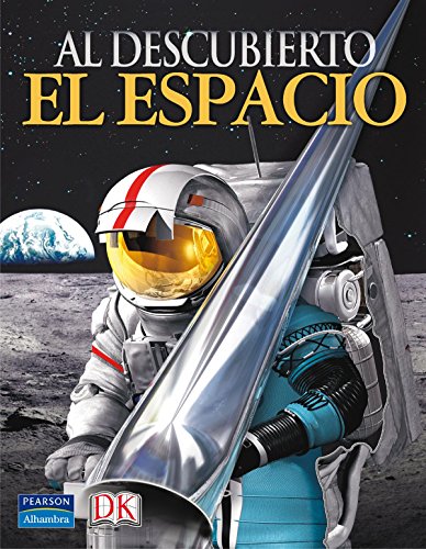 Al descubierto: el espacio (spanish edition)