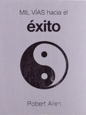 Mil vías hacia el éxito (fuera de colección out of series) (spanish edition)