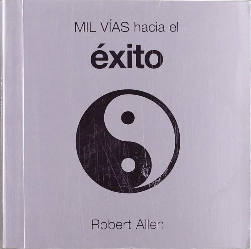 Mil vías hacia el éxito (fuera de colección out of series) (spanish edition)