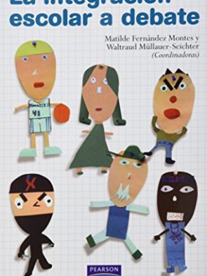 9788420545189_la-integracion-escolar-a-debate-fuera-de-coleccion-out-of-series-spanish-edition_front-1.jpg La integración escolar a debate (fuera de colección out of series) (spanish edition)