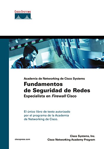 Fundamentos de seguridad de redes: fundamentos de seguridad de redes. especialista en firewall cisco (cisco networking academy) (spanish edition)