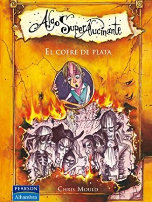 El cofre de plata (algo super alucinante) (spanish edition)