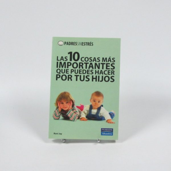 Las 10 cosas más importantes que puedes hacer por tus hijos