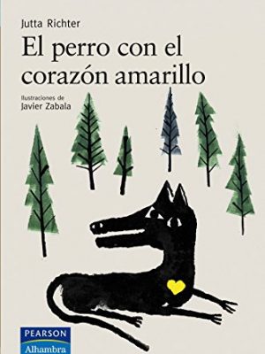 El perro con el corazón amarillo (serie verde) (spanish edition)