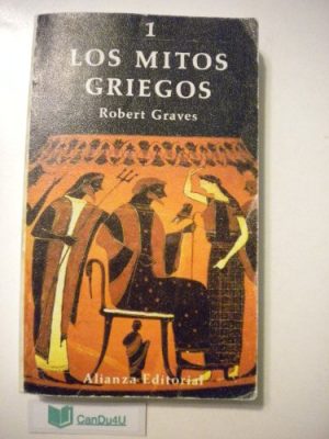 Los mitos griegos, vol. 1 (spanish edition)