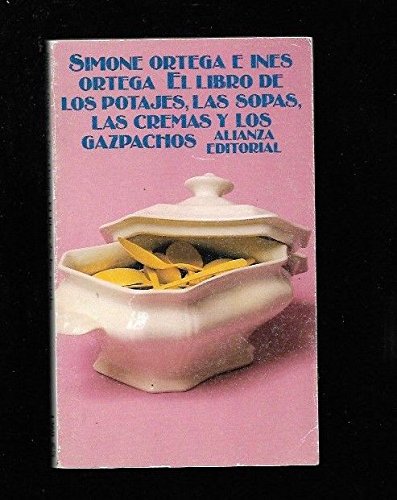 El libro de los potajes, las sopas, las cremas y los gazpachos / the book of stews, soups, creams and gazpacho (el libro de bolsillo) (spanish edition)