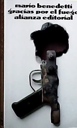 Gracias por el fuego/ thank you for the fire (spanish edition)