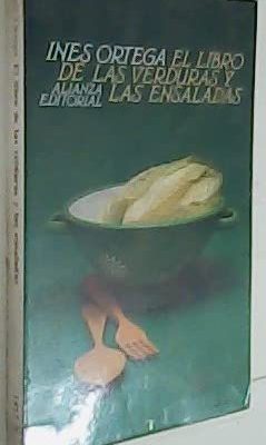 El libro de las verduras y las ensaladas [paperback] [jan 01, 1995] inés ortega