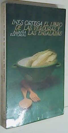 El libro de las verduras y las ensaladas [paperback] [jan 01, 1995] inés ortega