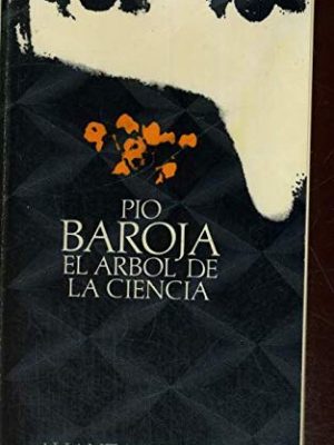 9788420610504_el-arbol-de-la-ciencia-el-libro-de-bolsillo-50-seccion-literatura-spanish-edition_front-8.jpg El arbol de la ciencia (el libro de bolsillo ; 50 : sección literatura) (spanish edition)