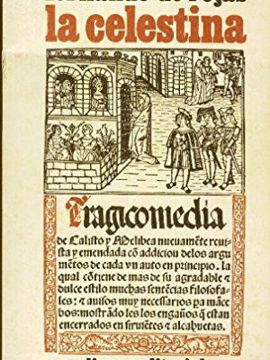 La celestina (el libro de bolsillo) (el libro de bolsillo ; 200 : sección clásicos) (spanish edition)