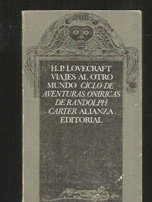 Viajes al otro mundo (ciclo de aventuras oniricas de randolph carter)