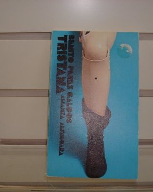 Tristana: tristana (el libro de bolsillo ; 600 : sección literatura) (spanish edition)