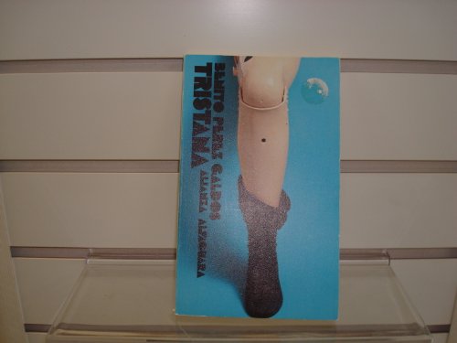 Tristana: tristana (el libro de bolsillo ; 600 : sección literatura) (spanish edition)