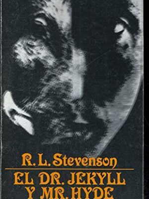 El dr. jekyll y mr. hyde (spanish edition)
