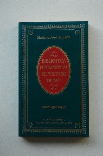 Antologia fugaz (el libro de bolsillo) (el libro de bolsillo ; 737 : sección clásicos) (spanish edition)